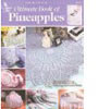 Ultimate Book Of Pineapples